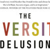 The Diversity Delusion- How Race and Gender Pandering Corrupt the University and Undermine Our Culture by Heather Mac Donald